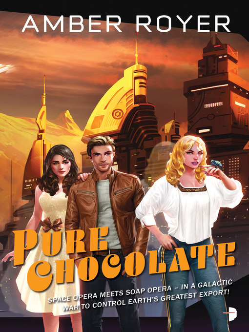 Title details for Pure Chocolate by Amber Royer - Available